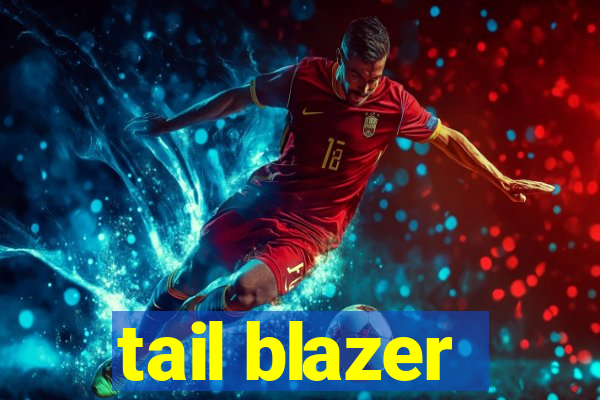 tail blazer